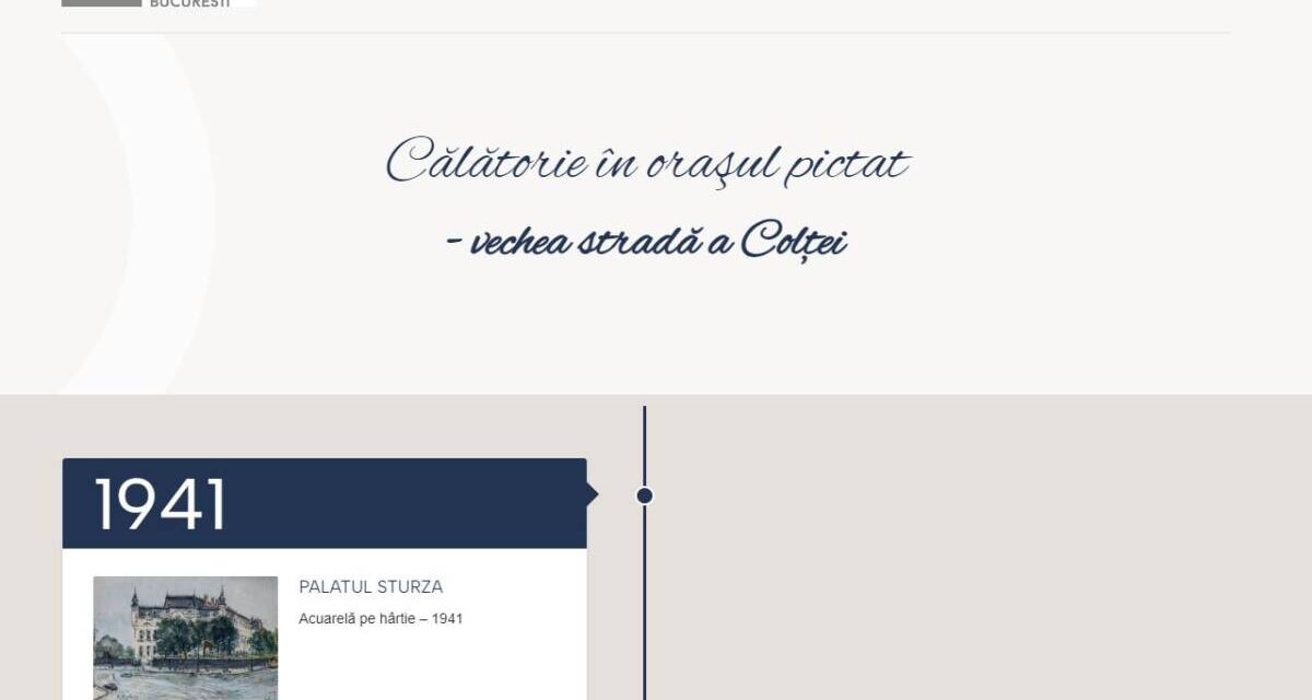 Descoperiți istoria unei străzi emblematice din București pe noua platformă digitală stradacoltei.ro