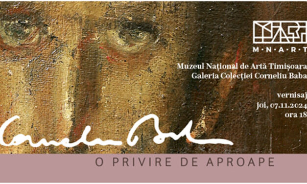 Expoziția „Corneliu Baba. O privire de aproape” @ Muzeul Național de Artă Timișoara