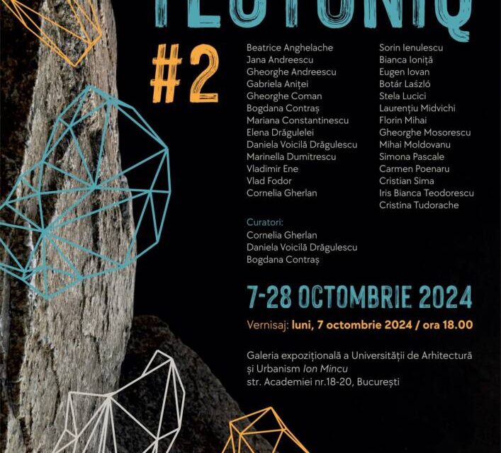 Expoziţie colectivă de artă contemporană “TECTONIQ #2” @ Galeria expoziţională a Universităţii de Arhitectură şi Urbanism „Ion Mincu”, București