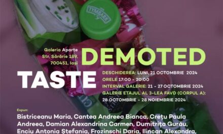 Expoziție „Demoted Taste/ Gust Retrogradat”, specializarea Arta Murală @ Galeria Aparte, FAVD, UNAGE, Iași