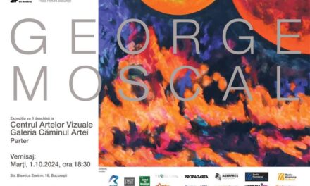 Expoziție George Moscal @ Galeria Căminul Artei, București
