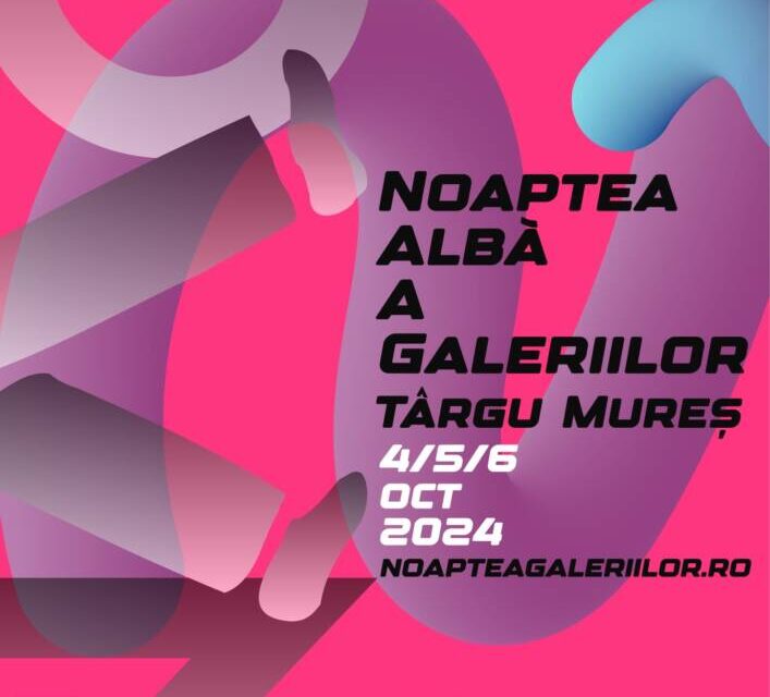Noaptea Albă a Galeriilor (NAG) revine în acest weekend la Târgu Mureș