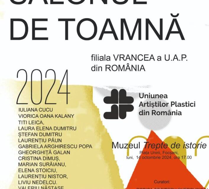Salonul de toamnă al Filialei Vrancea a Uniunii Artiștilor Plastici din România @ Muzeul „Trepte de istorie” din Focșani