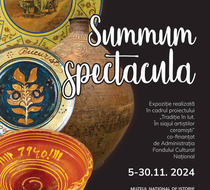 Expoziție „Summum spectacula”, la Muzeul Național de Istorie a României