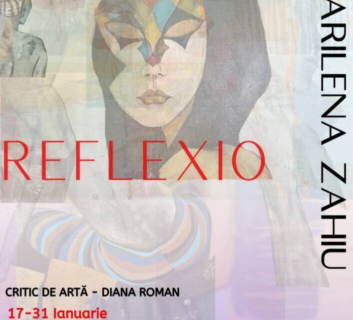 Expoziție Marilena Zahiu „Reflexio” @ Galeria Caminul Artei, Centrul Artelor Vizuale, București