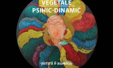 Expoziție Marius Frățilă „Transformări vegetale/Psihic dinamic” @ Centrul Cultural UNESCO “Ionel Perlea” din Slobozia