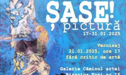 Expoziție personală de pictură Bianca-Andreea Constantin intitulată „ȘASE! pictură” @ Galeria Căminul Artei, București