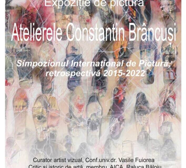 Expoziție de pictură „Atelierele Constantin Brâncuși”, Simpozionul International de Pictură, retrospectivă a edițiilor 2015-2022 @ Institutul Cultural Român, București