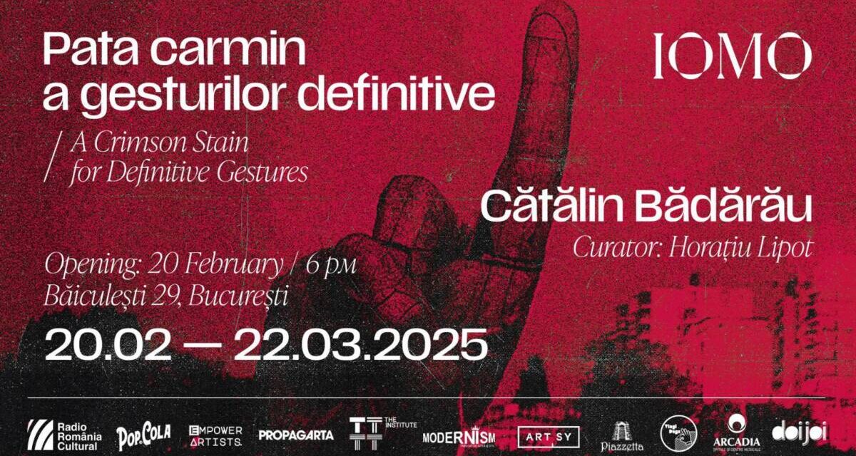 Solo show Cătălin Bădărau „Pata carmin a gesturilor definitive/ A Crimson Stain for Definitive Gestures” @ Iomo Gallery, București
