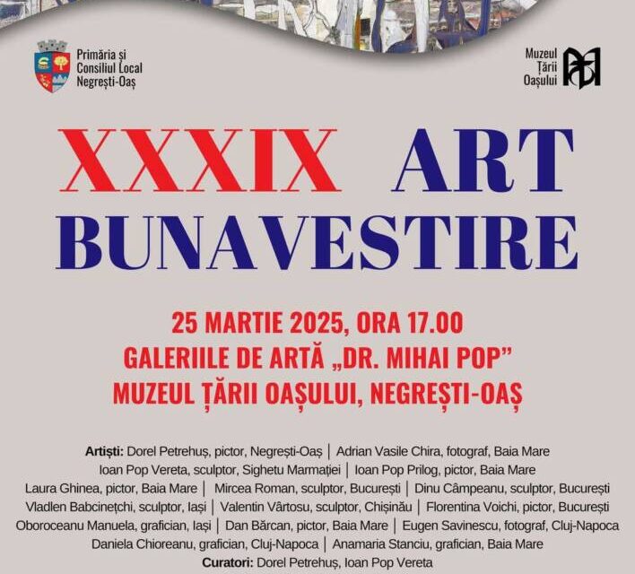 ART Bunavestire – ediția XXXIX @ Muzeul Țării Oașului, Negrești-Oaș