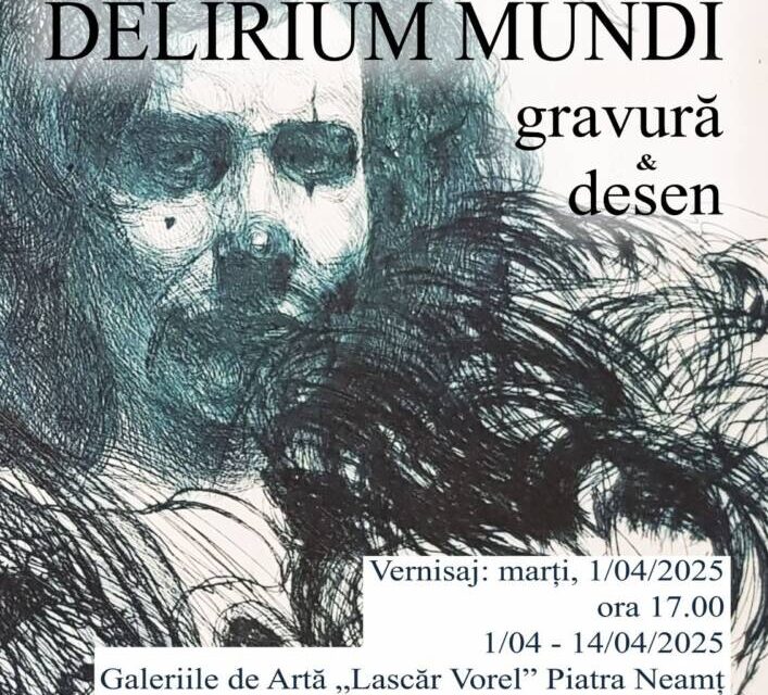 Expoziție personală CORCĂCEL Constantin-Adrian (Cornel) „Delirium Mundi” @ Galeriile de Artă „Lascăr Vorel”, Piatra Neamț