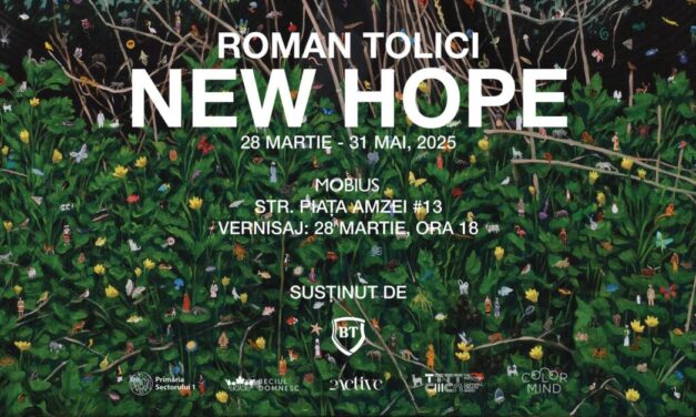 Expoziție Roman Tolici „New Hope” @ Mobius Gallery, București