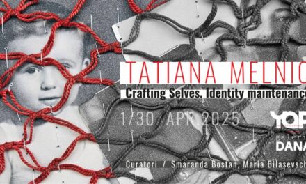 Expoziție Tatiana „Melnic Crafting Selves. Identity maintenance” @ Galeria de artă DANA din Iași