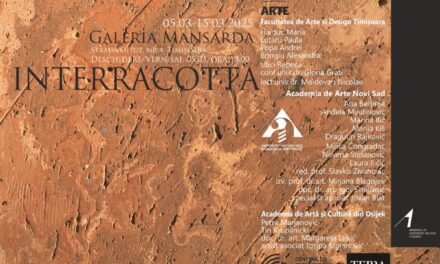 Proiectul expozițional itinerant „INTERRACOTTA” @ Galeria Mansarda a Facultății de Arte și Design din Timișoara