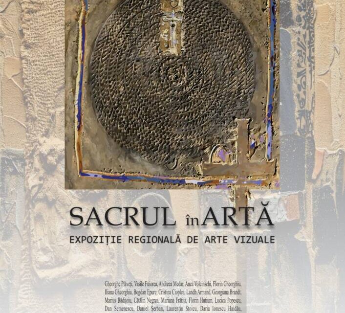 Expoziția Regională de Arte Vizuale „Sacrul în artă” la Galeriile de Artă „Constantin Brâncuși” din Târgu Jiu