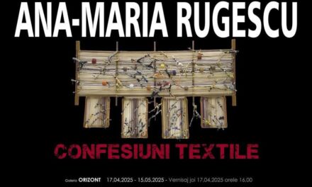 Expoziție Ana Maria Rugescu „Confesiuni textile” @ Galeria Orizont, București