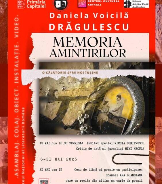 Expoziție de asamblaj, colaj, obiect, instalație, video Daniela Voicilă Drăgulescu „Memoria amintirilor – o călătorie spre noi înșine” @ Muzeul Național al Literaturii Române, București