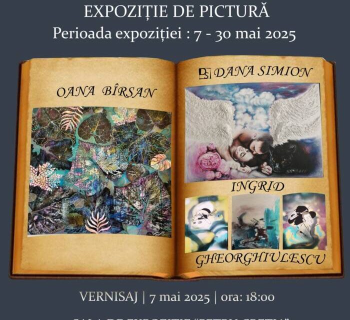 Expoziție de pictură „Pagini de artă”: Oana Bîrsan, Dana Simion și Ingrid Gheorghiulescu @ Muzeul Național al Literaturii Române, București