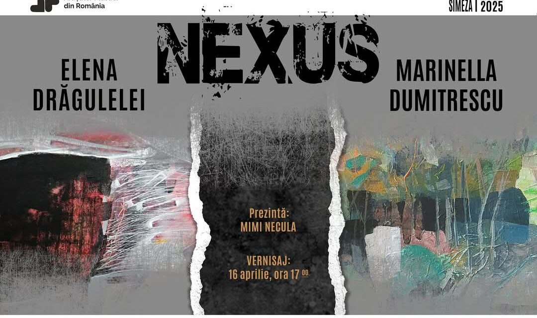 Expoziție Elena Drăgulelei și Marinella Dumitrescu „Nexus” @ Galeria Simeza, București