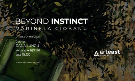 Expoziție Marinela Ciobanu „Beyond instinct”, la ArtEast Gallery, Iași
