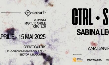 Expoziție personală Sabina Legănaru „CTRL + S(oul)”, la Galeria CREART, București