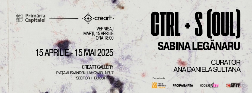 Expoziție personală Sabina Legănaru „CTRL + S(oul)”, la Galeria CREART, București