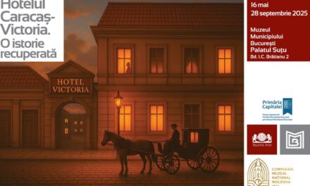 Expoziția „Hotelul Caracaș-Victoria. O istorie recuperată” @ Muzeul Municipiului București – Palatul Suțu