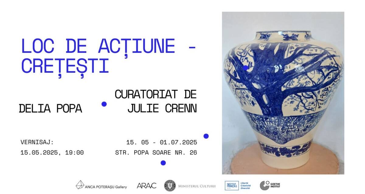 Expoziția personală „Loc de acțiune Crețești” a artistei Delia Popa la Galeria Anca Poterașu din București