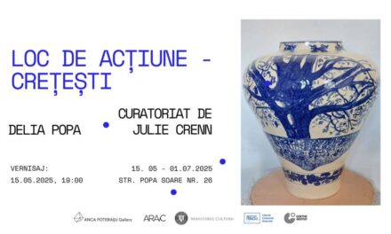 Expoziția personală „Loc de acțiune Crețești” a artistei Delia Popa la Galeria Anca Poterașu din București
