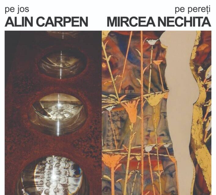 Expoziţie Alin Carpen și Mircea Nechita ,,DESPRE TRECUT, NUMA’ DE BINE…discursuri plastice paralele” la Galeria Simeza, București