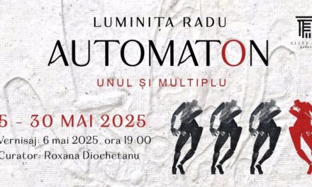 Expoziție Luminița Radu „AUTOMATON – unul și multiplu” @ Elite Art Gallery, București