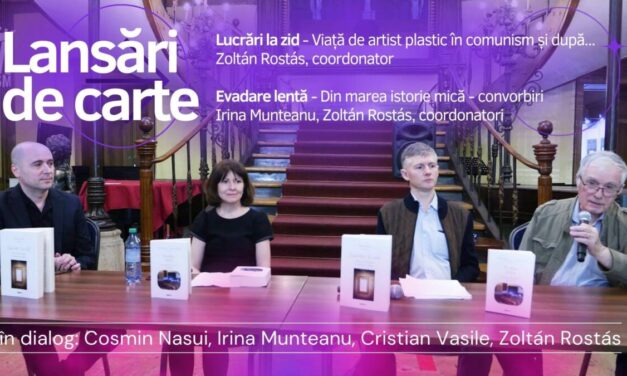 Marea istorie mică prin istorii orale: Zoltán Rostás, Irina Munteanu, Cosmin Nasui, Cristian Vasile