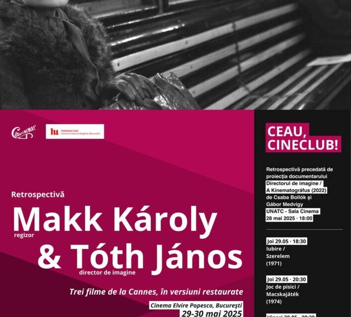 Doi mari cineaști maghiari celebrați printr-o retrospectivă: Makk Károly și Tóth János organizată de Institutul Liszt – Centrul Cultural Maghiar București și Festivalul Ceau, Cinema!