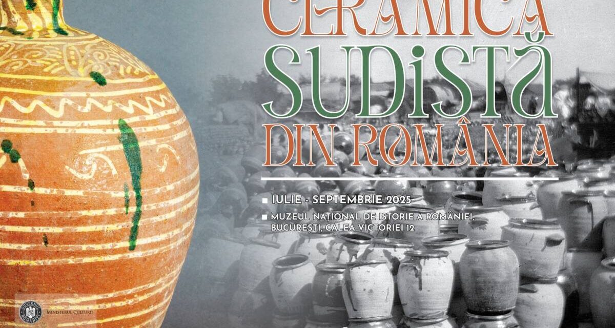 Expoziția „Ceramica sudistă din România (secolele XIX-XXI)” @ Muzeul Național de Istorie a României