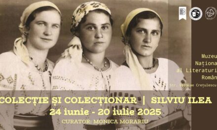Expoziție „Colecție și colecționar – Silviu Ilea” @ Muzeul Național al Literaturii Române, București