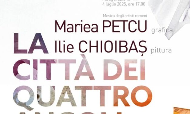 Expoziţia de arte vizuale Mariea Petcu Chioibaş „La Città dei Quattro Angoli” @ Institutul Român de Cultură şi Cercetare Umanistică de la Veneţia