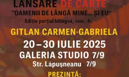 Expoziția de pictură intitulată „Aventuri cromatice” și lansare de carte „Oamenii de lângă mine… și eu” semnată de artista Carmen-Gabriela Gîtlan @ Galeria de Artă “Studio 7/9” a U.A.P.R. Filiala Iași