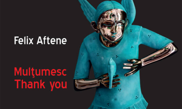 Expoziția de sculptură și pictură Felix Aftene „Mulțumesc” la Centrul Internațional de Artă Contemporană – Baia Turcească din Iași