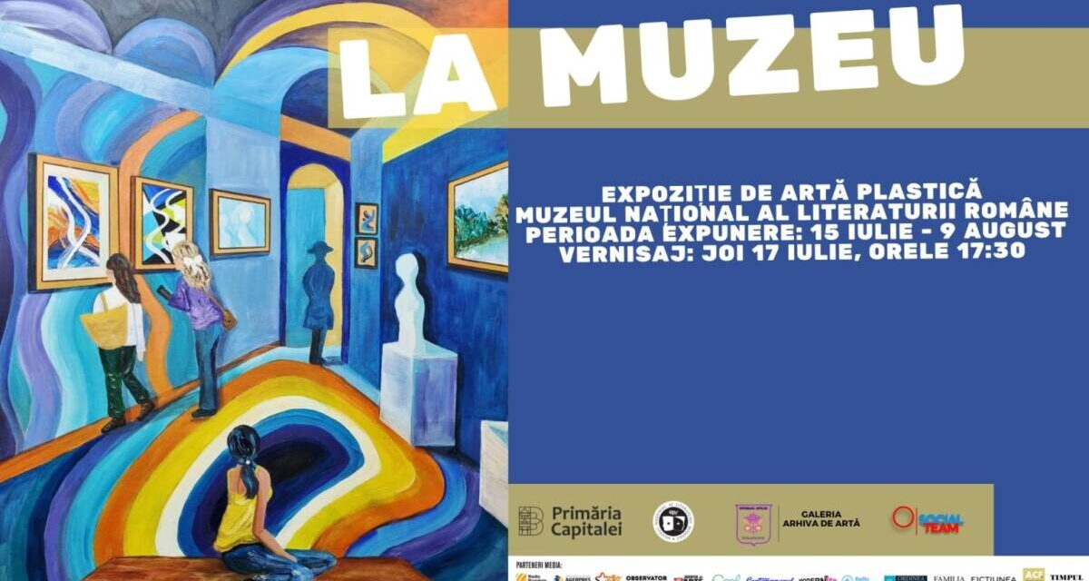 Expoziție de pictură și sculptură „La Muzeu” @ Muzeul Național al Literaturii Române, București