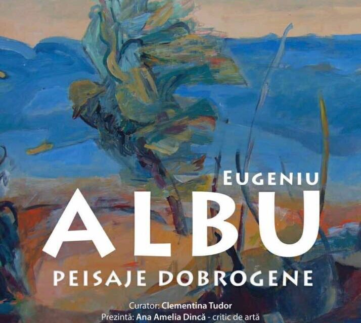 Expoziție Eugeniu Albu „Peisaje Dobrogene” @ Galeriile ARCADIA, Centrul Cultural „Ionel Perlea” – Ialomița, Slobozia
