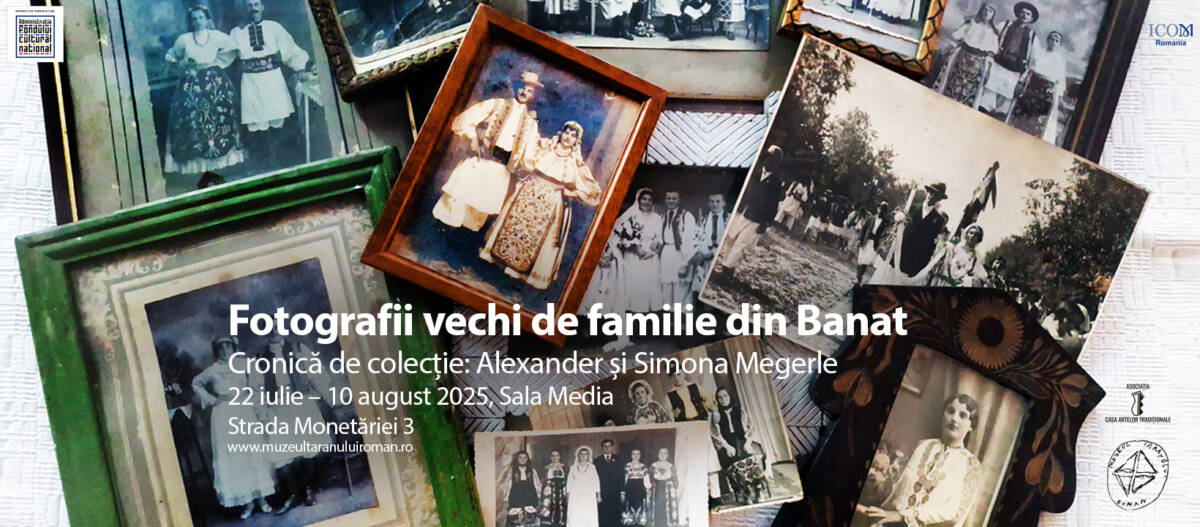 Expoziție „Fotografii vechi de familie din Banat. Cronică de colecție: Alexander și Simona Megerle” @ Muzeul Național al Țăranului Român