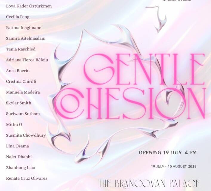 „GENTLE COHESION” – 19 artiste din 15 țări expun la Palatul Mogoșoaia