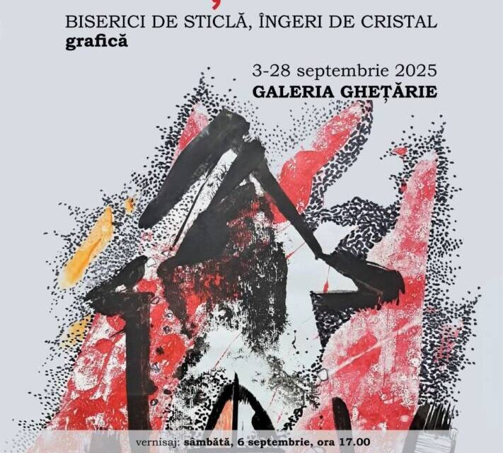 Expoziția personală Liviu Șoptelea, „Biserici de sticlă, îngeri de cristal” @ Galeria Ghețărie din cadrul Centrului de Cultură „Palatele Brâncovenești de la Porțile Bucureștiului”