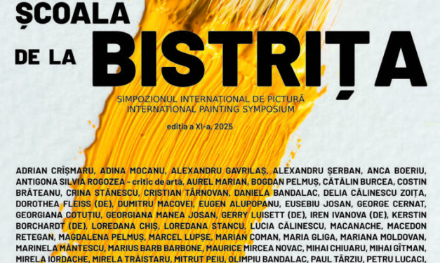 Expoziția „Școala de la Bistrița”, ediția a XI-a, în cadrul Simpozionului Internațional de Pictură @ Galeriile de Artă ale Academiei Române – Casa Oamenilor de Știință, București