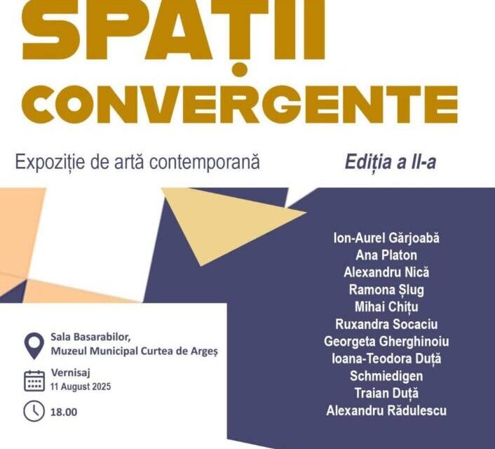 Expoziție de artă contemporană „Spații convergente”, ediția a II-a @ Muzeul Municipal Curtea de Argeș