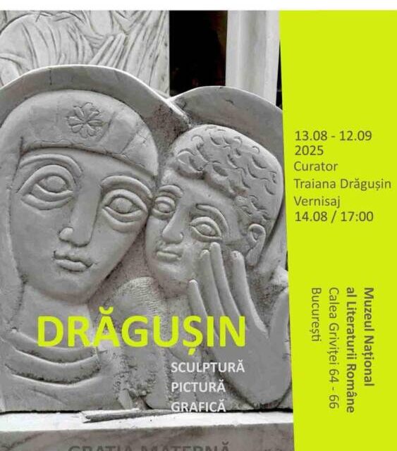 Expoziție de sculptură, pictură și grafică Doru Drăgușin „Grația maternă” @ Muzeul Național al Literaturii Române