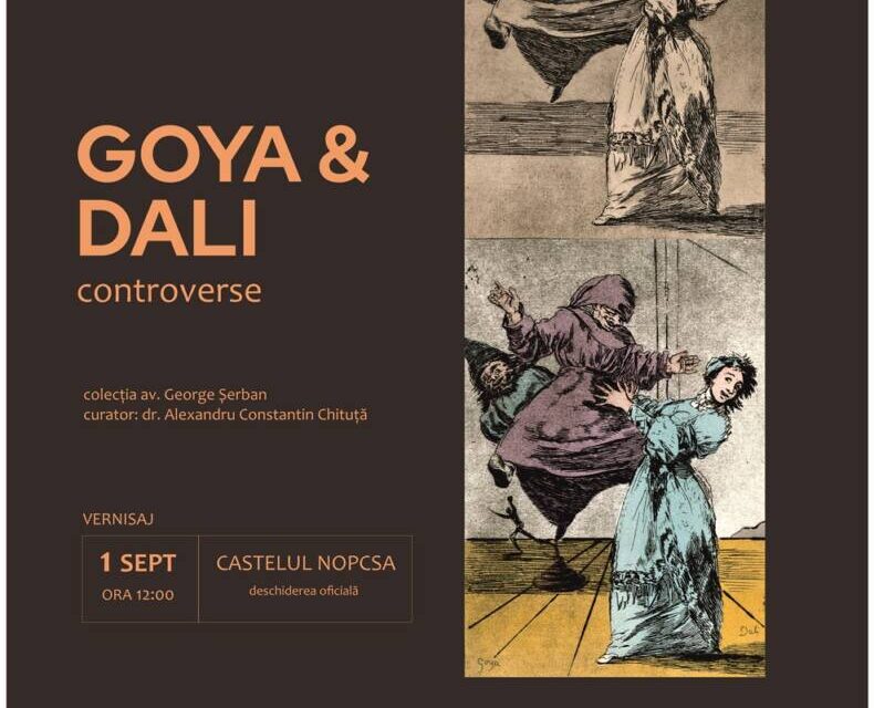 Expoziție-eveniment la Castelul Nopcsa: Goya și Dali, controverse