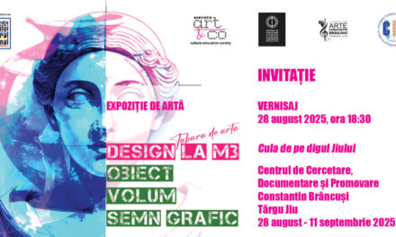 Expoziție „DESIGN la M3 – Obiect, Volum, Semn Grafic” @ Centrul de Cercetare, Documentare și Promovare „Constantin Brâncuși” din Târgu Jiu