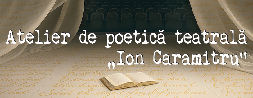 Atelierul de poetică teatrală „Ion Caramitru”, Alba Iulia, 22–28 septembrie 2025