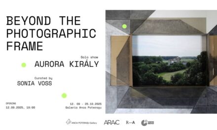 Expoziție Aurora Király „Beyond the photographic frame” @ Anca Poterasu Gallery, București